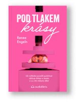 Kniha Pod tlakem krásy - Renee Engeln