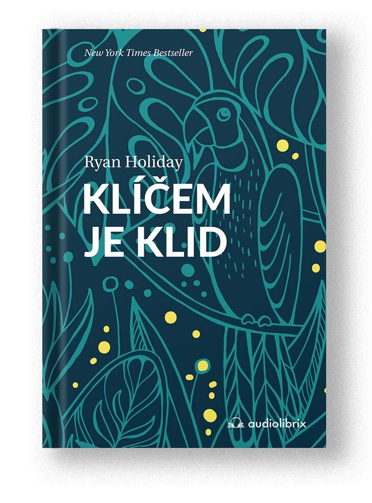 Kniha Klíčem je klid - Ryan Holiday
