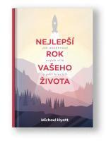 Kniha Nejlepší rok vašeho života - Michael Hyatt