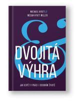 Kniha Dvojitá výhra - Michael Hyatt a Megan Hyatt Miller