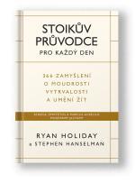 Kniha Stoikův průvodce pro každý den - Ryan Holiday a Stephen Hanselman