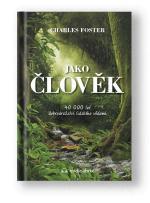Kniha Jako člověk - Charles Foster
