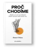 Kniha Proč chodíme - Shane O' Mara