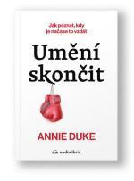 Kniha Umění skončit - Annie Duke