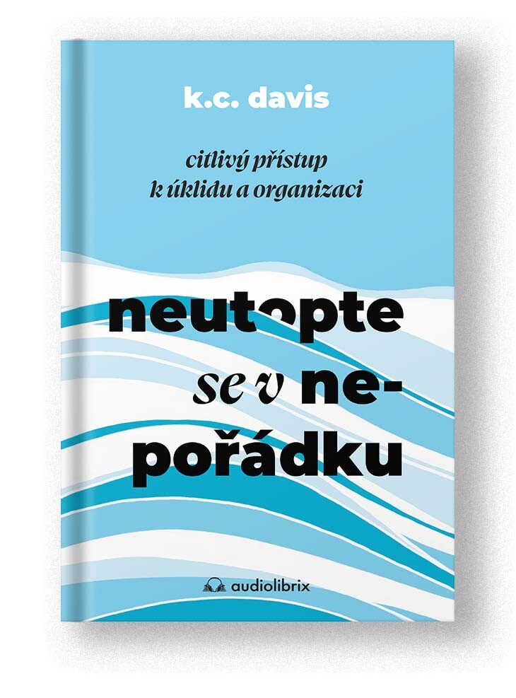 Kniha Neutopte se v nepořádku - K. C. Davis