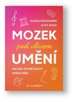 Kniha Mozek pod vlivem umění - Susan Magsamen a Ivy Ross