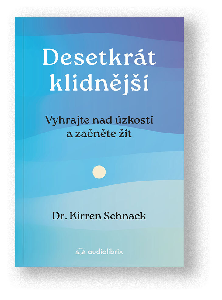 Kniha Desetkrát klidnější - Kirren Schnack