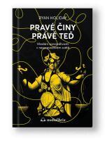 Kniha Pravé činy právě teď – Ryan Holiday