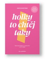 Kniha Holky to chtěj taky - Aneta Martinek