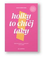 Kniha Holky to chtěj taky – Aneta Martinek