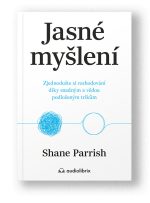 Kniha Jasné myšlení - Shane Parrish