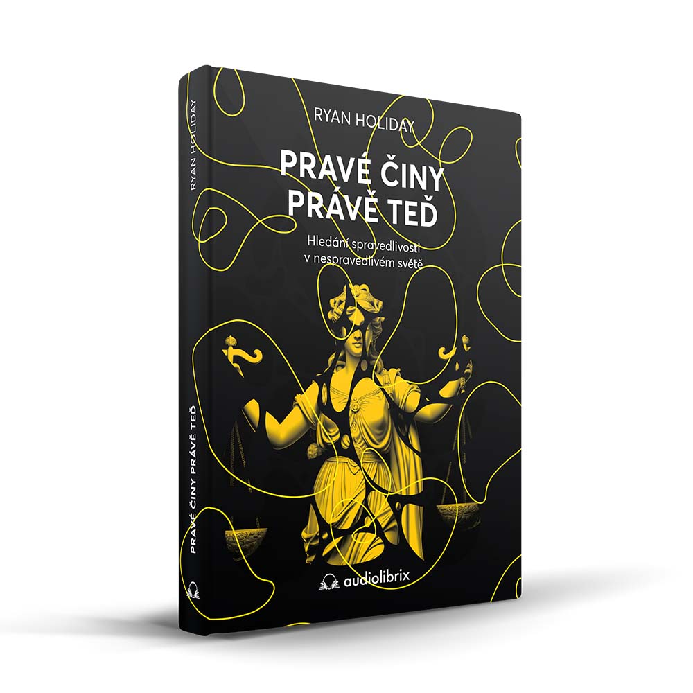 Kniha Pravé činy právě teď – Ryan Holiday